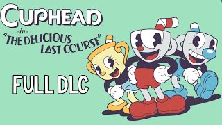 Cuphead The Delicious Last Course  Full DLC  Longplay  HD  No Commentary  Nintendo Switch [upl. by Eivets]