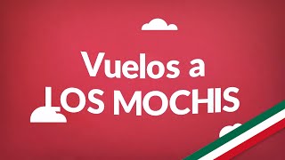 Vuelos a Los Mochis  Consigue aquí los vuelos más baratos en todo México [upl. by Arriaes]