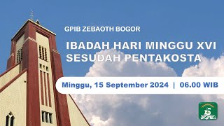 IBADAH HARI MINGGU XVI SESUDAH PENTAKOSTA  Minggu 15 September 2024  0600 WIB [upl. by Puri626]