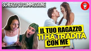 Il Tuo Ragazzo ti ha Tradita con Me le Reazioni delle Fidanzate  Esperimento Sociale  theShow [upl. by Ydnec]