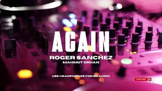 8D AUDIO  Roger Sanchez  Again Mahmut Orhan [upl. by Enineg38]