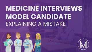 Medical Interview  MMI Station  Explaining a Mistake  Medic Mind [upl. by Dorsey]