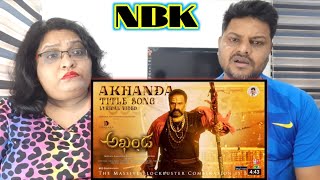 Akhanda Title Song Lyrical Reaction  BalakrishnaBoyapati SreenuThaman  akhanda  akhandasongs [upl. by Tobie]