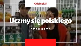 Uczmy się polskiego Lets learn Polish 5 quotZakupyquot [upl. by Nylrats]