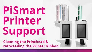 PiSmart Printer Support  Cleaning Printhead and rethreading Printer Ribbon [upl. by Meil]