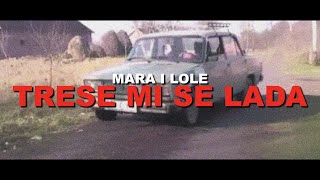 MARA I LOLE  Trese mi se lada Official Music Video [upl. by Ahsihat]