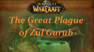 WoW Story Time  The Great Plague of ZulGurub [upl. by Enialahs]