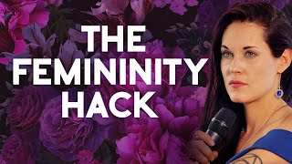 The Ultimate Femininity Hack For Modern Women [upl. by Ahseetal]