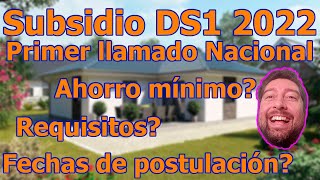 Subsidio DS1 2022 primer llamado nacional Clase media [upl. by Faber711]