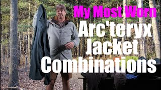 My Most Worn Arcteryx Jacket Combos [upl. by Lonnie]