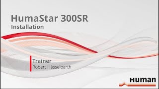 HumaStar 300SR Installation IQ English Version [upl. by Calabrese120]