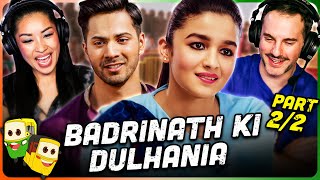 BADRINATH KI DULHANIA Movie Reaction Part 22  Varun Dhawan  Alia Bhatt  Sahil Vaid [upl. by Ahsait758]