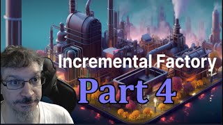 Incremental Factory like Factorio with out graphics p4 [upl. by Alemat]