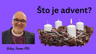 ŠTO JE ADVENT Znamo li njegovo pravo značenje II Poruka biskupa Jasmina Milića na početku adventa [upl. by Ferreby]