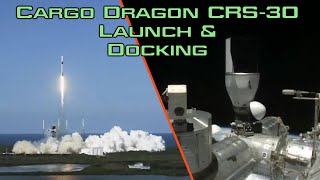 SpaceX Cargo Dragon CRS30 Launch amp Docking [upl. by Yrome]