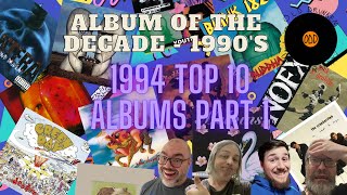 Album of the Decade  1990s 1994 Top 10 Albums Part 1 [upl. by Yonatan120]