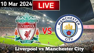 Liverpool Vs Manchester City Live Match Today [upl. by Ocsinarf644]