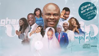 GHANA WORSHIP SONGS MIX 2024  Volume 1  nonstop [upl. by Sheffield]