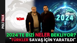 2024TE TÜRKİYEDE VE DÜNYADA NELER OLACAK TÜRKLER SAVAŞ İÇİN YARATILDI  İsmail Ernur Yılmaz [upl. by Coniah]