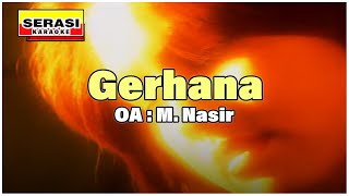 M Nasir  Gerhana KARAOKE [upl. by Ayrb]