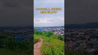 RourkelaChhend Mini HillTop View rklhilltopshilltopviewrourkelaytshorts youtubeshortsviral [upl. by Ahsonek]