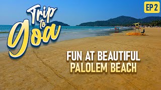 Trip To Goa  Ep2  Fun at Palolem Beach  Night Party in Goa [upl. by Ballman992]