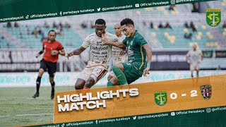 HIGHLIGHTS MATCH  PERSEBAYA 0  2 BALI UNITED FC  OFFICIAL PERSEBAYA [upl. by Aliekat]