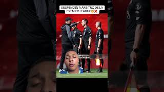 Suspenden a un árbitro❌ shortsviral shortsfeed futbol liverpool premierleague shortvideo [upl. by Pansie]