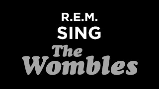 Darrell Maclaine  REM sing The Wombles [upl. by Malissa]