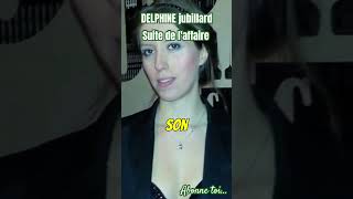 🛑 RAPEL DELPHINE JUBILLARD suite de lenquete [upl. by Yelrebmik90]