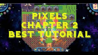 PIXELS  CHAPTER 2 BEST TUTORIAL [upl. by Walburga]