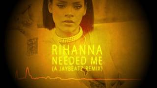 Rihanna  Needed Me A JAYBeatz Remix HVLM [upl. by Schecter]