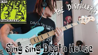 The Distillers  quotSing Sing Death Housequot Bass Cover [upl. by Ibby]