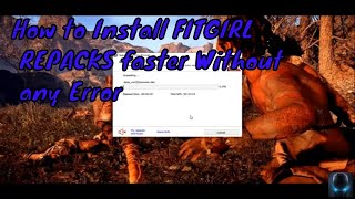 How to Install FITGIRL REPACKS faster and without any Error [upl. by Adnilem]