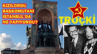 Kızılordu Başkomutanı Troçkinin İstanbul Büyükadada Ne İşi Vardı  Eski Bir İstanbul Hikâyesi [upl. by Ahsram180]