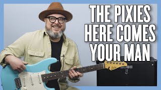 The Pixies Here Comes Your Man Guitar Lesson  Tutorial [upl. by Haidabej]