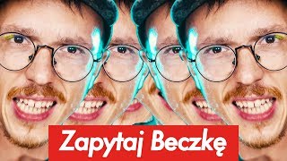 Naplułem w twarz youtuberowi wzruszył się  Zapytaj Beczkę 174 [upl. by Llenehs]