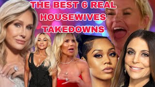 REAL HOUSEWIVES 6 BEST TAKEDOWNS [upl. by Ennaecarg]