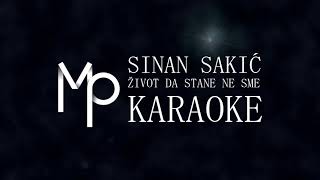 KARAOKE  Sinan Sakić  Život da stane ne sme [upl. by Ohare]