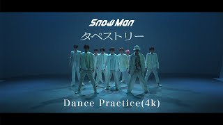 Snow Man「タペストリー」Dance Practice [upl. by Faline187]