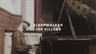 sleepwalker the killers piano rendition [upl. by Romilly60]