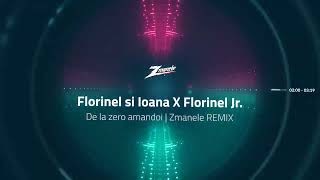 Florinel amp Ioana ✘ Florinel Jr  De la zero amandoi  Zmanele REMIX [upl. by Wandis]