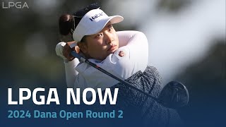 LPGA Now  2024 Dana Open Round 2 [upl. by Grath]