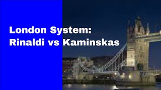 London System Rinaldi vs Kaminskas [upl. by Okubo981]