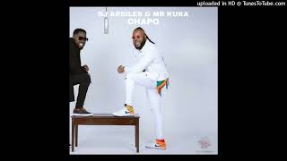 DJ Ardiles amp Mr Kuka  Chapo 2024 9Dadessongo [upl. by Alah]