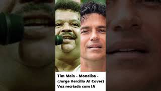 Tim Maia  Cantando Monalisa Jorge Vercillo– Música Feita com Inteligência Artificial [upl. by Behre]