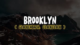 Glockenbach ClockClock  Brooklyn Lyrics [upl. by Neitsirhc]