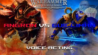 Guilliman vs Angron the aftermath of Calth  Warhammer 40k Voice acting [upl. by Inahteb]