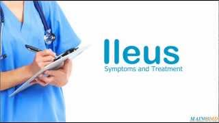 Ileus Symptoms and Treatment [upl. by Eelana244]