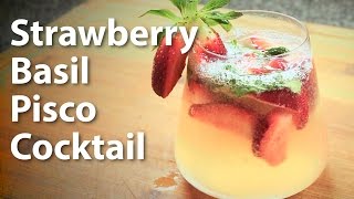 Strawberry Basil Pisco Cocktail Recipe [upl. by Annohsat]